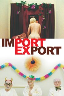 دانلود فیلم Import Export 2007 بدون سانسور با پخش آنلاین
