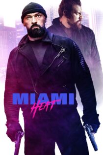 دانلود فیلم Miami Heat 2021 بدون سانسور با پخش آنلاین