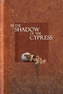دانلود فیلم In the Shadow of the Cypress 2023 بدون سانسور