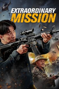 دانلود فیلم Extraordinary Mission 2017 بدون سانسور با پخش آنلاین