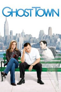 دانلود فیلم Ghost Town 2008 بدون سانسور با پخش آنلاین