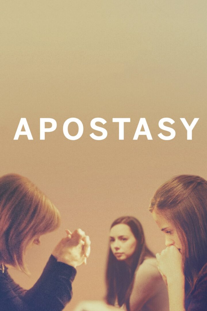 دانلود فیلم Apostasy 2017 بدون سانسور با پخش آنلاین