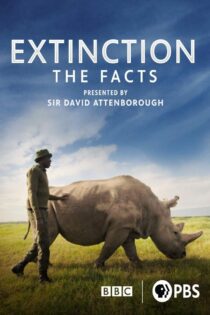 دانلود فیلم Extinction: The Facts 2020 بدون سانسور با پخش آنلاین