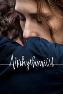 دانلود فیلم Arrhythmia 2017 بدون سانسور با پخش آنلاین
