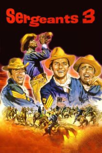 دانلود فیلم Sergeants 3 1962 بدون سانسور با پخش آنلاین