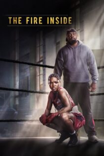 دانلود فیلم The Fire Inside 2024 بدون سانسور با پخش آنلاین