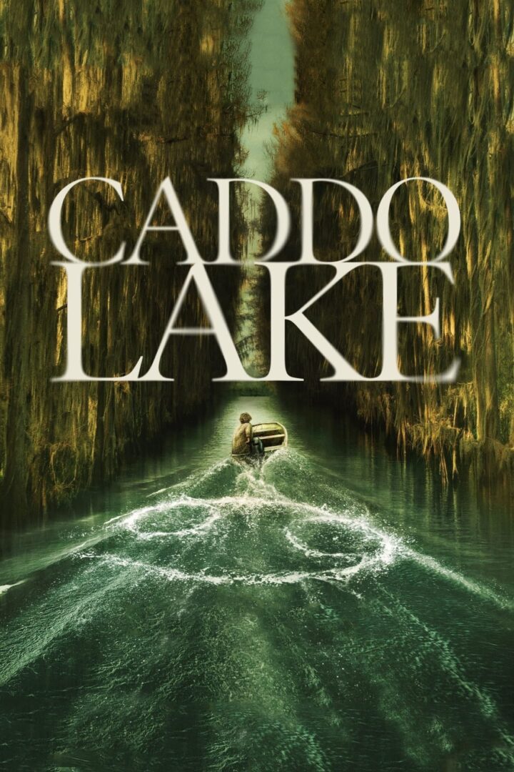 دانلود فیلم Caddo Lake 2024 بدون سانسور با پخش آنلاین
