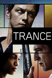دانلود فیلم Trance 2013 بدون سانسور با پخش آنلاین