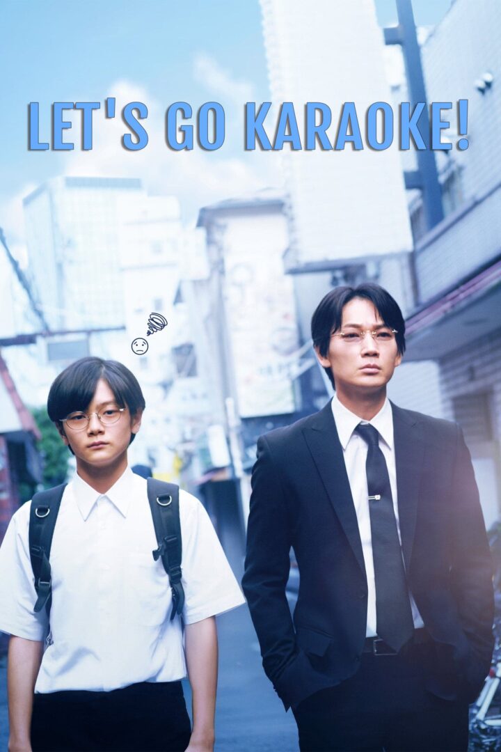 دانلود فیلم Let’s Go Karaoke! 2023 بدون سانسور با پخش آنلاین