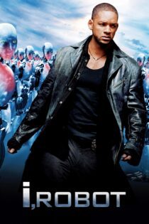 دانلود فیلم I, Robot 2004 بدون سانسور با پخش آنلاین