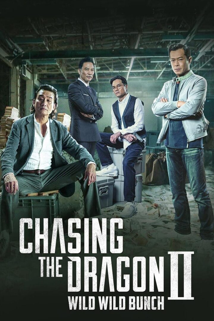 دانلود فیلم Chasing the Dragon II: Wild Wild Bunch 2019 بدون سانسور با پخش آنلاین