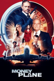 دانلود فیلم Money Plane 2020 بدون سانسور با پخش آنلاین