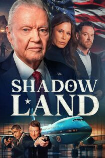 دانلود فیلم Shadow Land 2024 بدون سانسور با پخش آنلاین