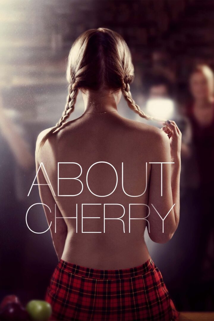 دانلود فیلم About Cherry 2012 بدون سانسور با پخش آنلاین
