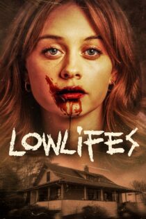 دانلود فیلم Lowlifes 2024 بدون سانسور با پخش آنلاین