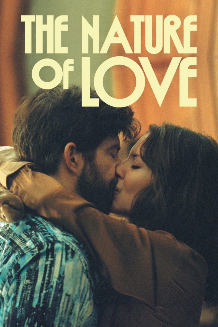 دانلود فیلم The Nature of Love 2023 بدون سانسور با پخش آنلاین