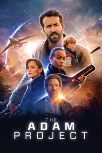 دانلود فیلم The Adam Project 2022 بدون سانسور با پخش آنلاین
