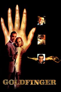 دانلود فیلم Goldfinger 1964 بدون سانسور با پخش آنلاین دانلود فیلم Goldfinger 1964 بدون سانسور با پخش آنلاین