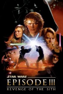 دانلود فیلم Star Wars: Episode III – Revenge of the Sith 2005 بدون سانسور با پخش آنلاین