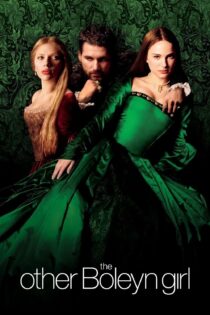 دانلود فیلم The Other Boleyn Girl 2008 بدون سانسور با پخش آنلاین دانلود فیلم The Other Boleyn Girl 2008 بدون سانسور با پخش آنلاین