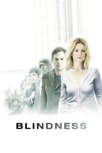 دانلود فیلم Blindness 2008 بدون سانسور با پخش آنلاین دانلود فیلم Blindness 2008 بدون سانسور با پخش آنلاین