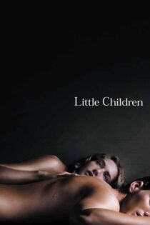 دانلود فیلم Little Children 2006 بدون سانسور با پخش آنلاین