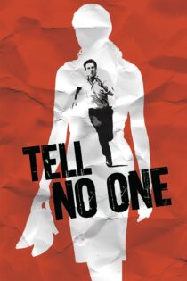 دانلود فیلم Tell No One 2006 بدون سانسور با پخش آنلاین دانلود فیلم Tell No One 2006 بدون سانسور با پخش آنلاین