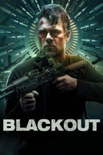 دانلود فیلم Blackout 2022 بدون سانسور با پخش آنلاین