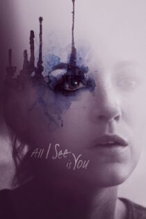 دانلود فیلم All I See Is You 2016 بدون سانسور با پخش آنلاین