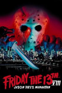 دانلود فیلم Friday the 13th Part VIII: Jason Takes Manhattan 1989 بدون سانسور با پخش آنلاین