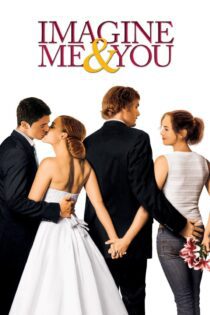 دانلود فیلم Imagine Me & You 2005 بدون سانسور با پخش آنلاین