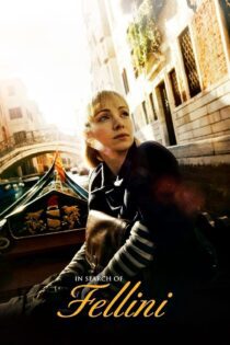 دانلود فیلم In Search of Fellini 2017 بدون سانسور با پخش آنلاین