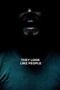 دانلود فیلم They Look Like People 2015 بدون سانسور با پخش آنلاین