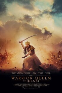 دانلود فیلم The Warrior Queen of Jhansi 2019 بدون سانسور با پخش آنلاین دانلود فیلم The Warrior Queen of Jhansi 2019 بدون سانسور با پخش آنلاین