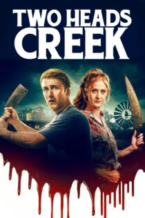 دانلود فیلم Two Heads Creek 2019 بدون سانسور با پخش آنلاین دانلود فیلم Two Heads Creek 2019 بدون سانسور با پخش آنلاین