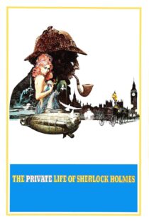 دانلود فیلم The Private Life of Sherlock Holmes 1970 بدون سانسور با پخش آنلاین دانلود فیلم The Private Life of Sherlock Holmes 1970 بدون سانسور با پخش آنلاین