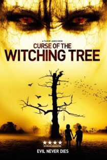 دانلود فیلم Curse of the Witching Tree 2015 بدون سانسور با پخش آنلاین دانلود فیلم Curse of the Witching Tree 2015 بدون سانسور با پخش آنلاین
