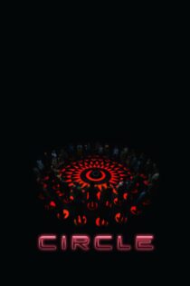 دانلود فیلم Circle 2015 بدون سانسور با پخش آنلاین