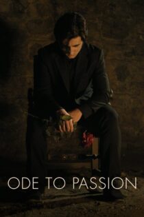 دانلود فیلم Ode to Passion 2020 بدون سانسور با پخش آنلاین