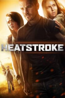 دانلود فیلم Heatstroke 2013 بدون سانسور با پخش آنلاین