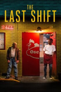 دانلود فیلم The Last Shift 2020 بدون سانسور با پخش آنلاین