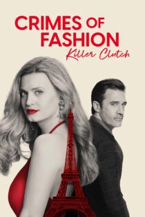 دانلود فیلم Crimes of Fashion: Killer Clutch 2024 بدون سانسور با پخش آنلاین دانلود فیلم Crimes of Fashion: Killer Clutch 2024 بدون سانسور با پخش آنلاین