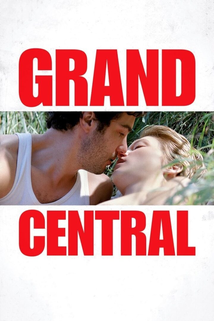 دانلود فیلم Grand Central 2013 بدون سانسور با پخش آنلاین