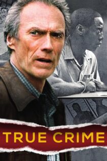 دانلود فیلم True Crime 1999 بدون سانسور با پخش آنلاین