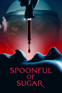 دانلود فیلم Spoonful of Sugar 2022 بدون سانسور با پخش آنلاین