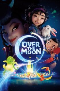 دانلود فیلم Over the Moon 2020 بدون سانسور با پخش آنلاین