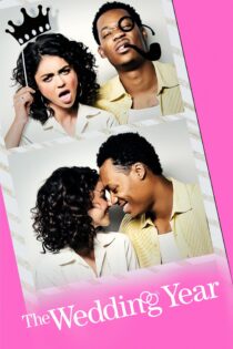 دانلود فیلم The Wedding Year 2019 بدون سانسور با پخش آنلاین