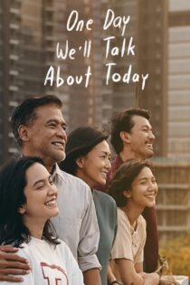 دانلود فیلم One Day We’ll Talk About Today 2020 بدون سانسور با پخش آنلاین