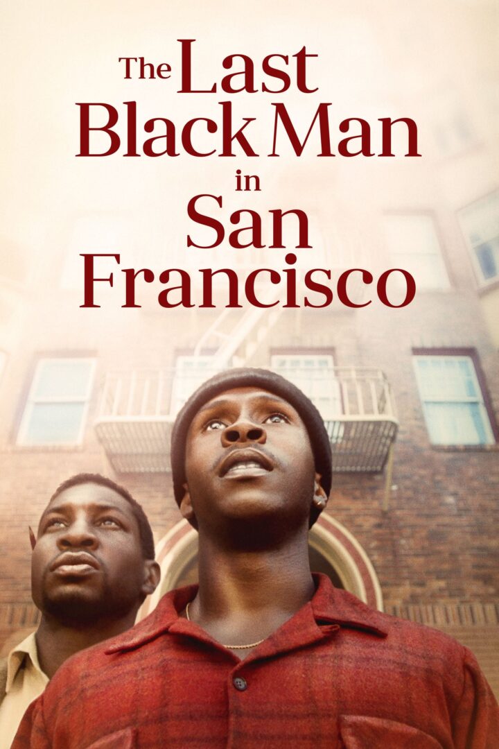 دانلود فیلم The Last Black Man in San Francisco 2019 بدون سانسور با پخش آنلاین