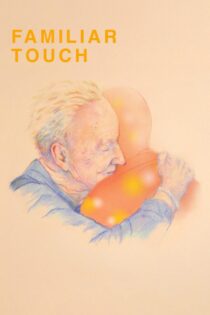 دانلود فیلم Familiar Touch 2024 بدون سانسور